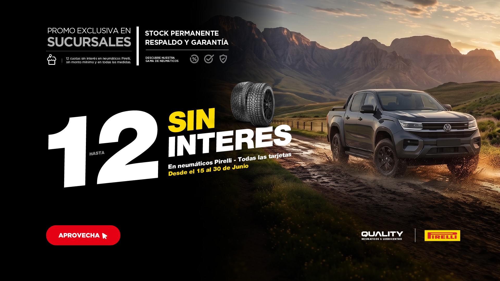 Promoción Pirelli en Quality Neumáticos: hasta 12 cuotas sin interés en neumáticos Pirelli para todas las tarjetas. Imagen de camioneta Toyota Hilux en camino rural con neumáticos Pirelli destacados.